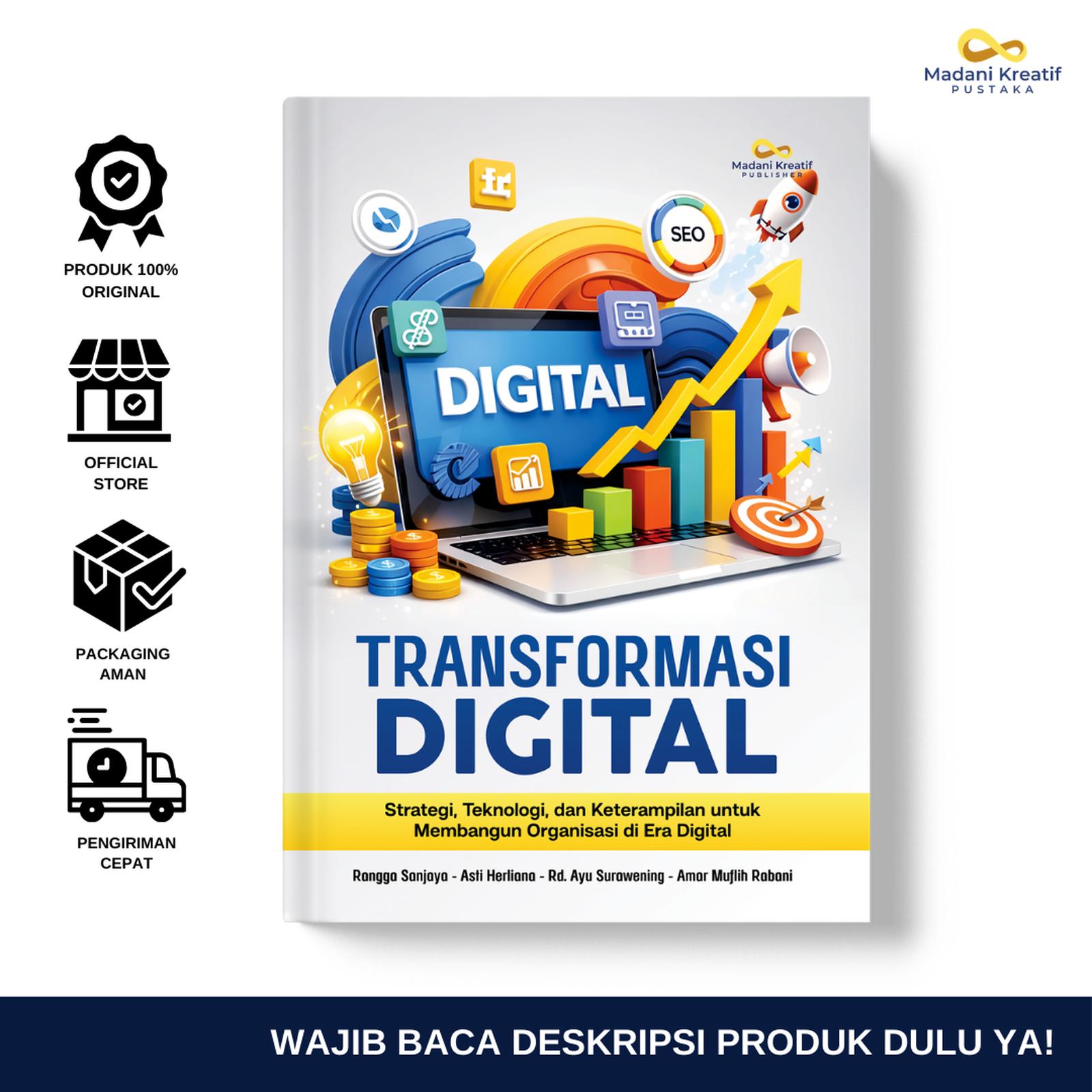 Buku Transformasi Digital: Panduan Lengkap Membangun Organisasi di Era Digital - Buku Wajib Untuk Pemimpin Zaman Now